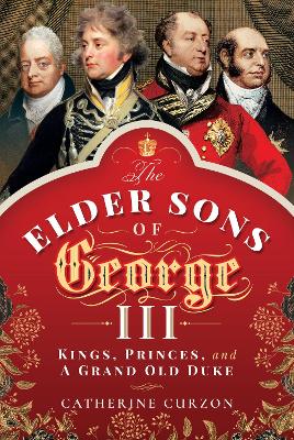 Book cover for The Elder Sons of George III