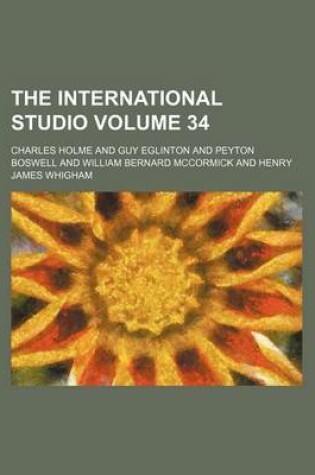 Cover of The International Studio Volume 34