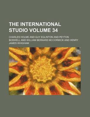 Book cover for The International Studio Volume 34