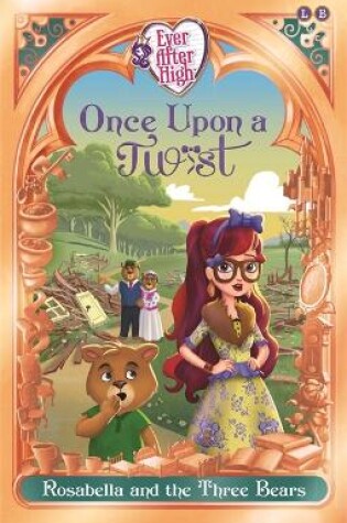 Cover of Once Upon a Twist: Rosabella and the Three Bears