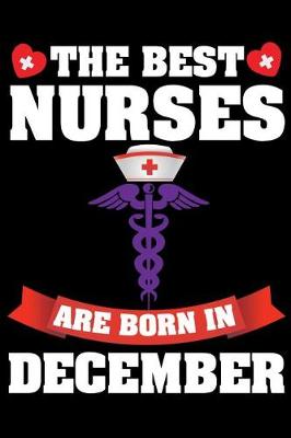 Book cover for The Best Nurses Are Born in December