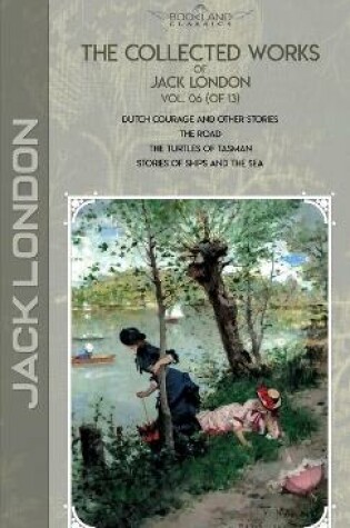 Cover of The Collected Works of Jack London, Vol. 06 (of 13)