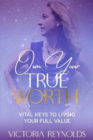 Cover of Own Your True Worth