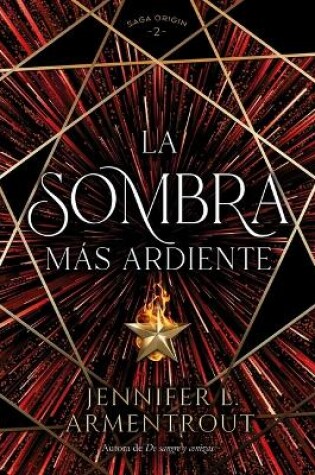 Cover of La Sombra Mas Ardiente