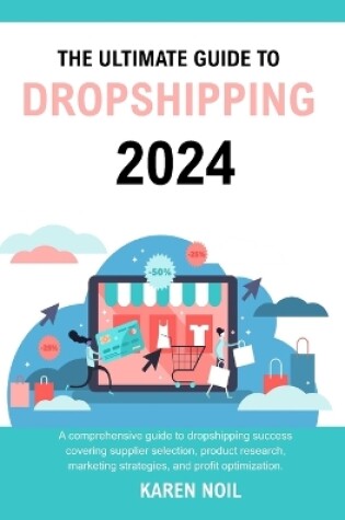 Cover of The Ultimate Guide to Dropshipping 2024