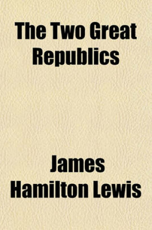 Cover of The Two Great Republics