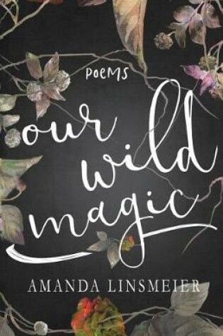 Cover of Our Wild Magic
