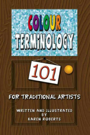 Cover of Colour Terminology 101 for Traditional Artists