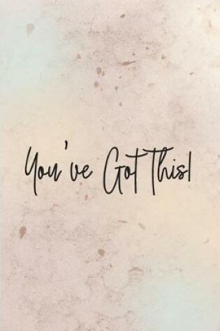 Cover of You've Got This!