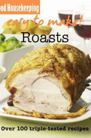 Cover of Good Housekeeping Easy to Make! Roasts