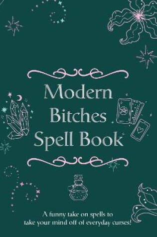 Cover of The Modern Bitches Spell Book