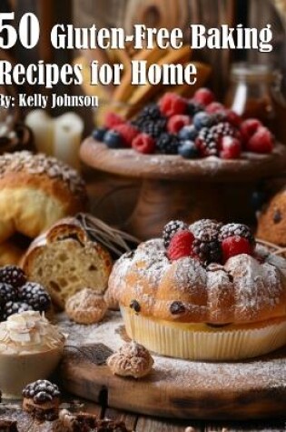 Cover of 50 Gluten-Free Baking Recipes for Home