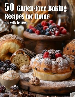 Book cover for 50 Gluten-Free Baking Recipes for Home