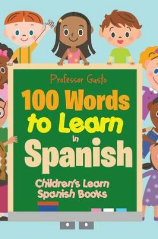 Cover of 100 Words to Learn in Spanish Children's Learn Spanish Books
