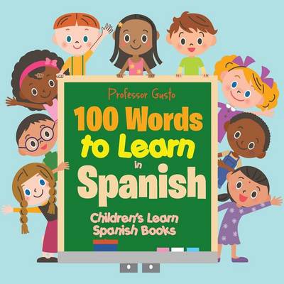 Book cover for 100 Words to Learn in Spanish Children's Learn Spanish Books