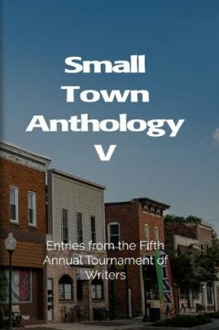 Cover of Small Town Anthology V