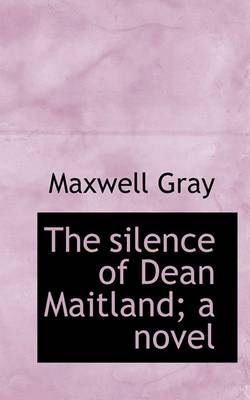 Book cover for The Silence of Dean Maitland; A Novel