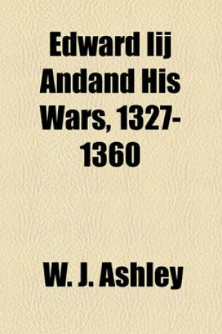 Cover of Edward Iij Andand His Wars, 1327-1360