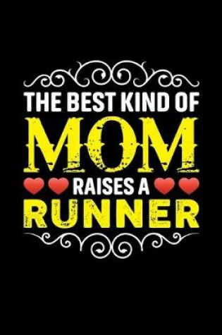 Cover of The Best Kind Of Mom Raises A Runner