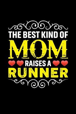 Book cover for The Best Kind Of Mom Raises A Runner