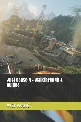 Book cover for Just Cause 4 - Walkthrough & Guides