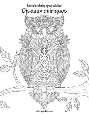 Cover of Livre de coloriage pour adultes Oiseaux oniriques