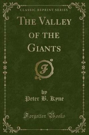 Cover of The Valley of the Giants (Classic Reprint)