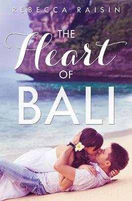Book cover for The Heart Of Bali (Novella)
