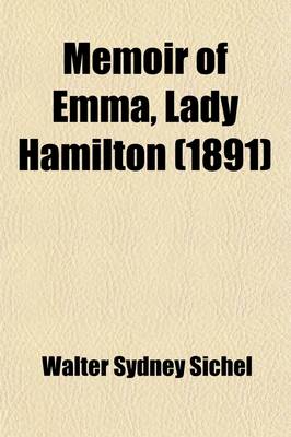 Book cover for Memoir of Emma, Lady Hamilton; With Anecdotes of Her Friends and Contemporaries