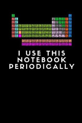 Cover of I Use This Notebook Periodically