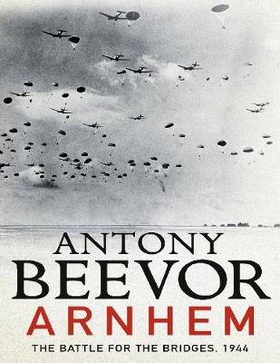 Book cover for Arnhem: The Battle for the Bridges, 1944