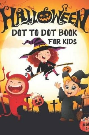 Cover of Halloween Dot to Dot Book for Kids Ages 4-8