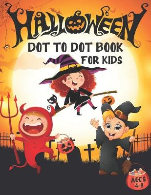 Book cover for Halloween Dot to Dot Book for Kids Ages 4-8