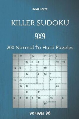 Cover of Killer Sudoku - 200 Normal to Hard Puzzles 9x9 vol.36