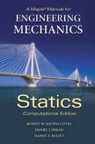 Cover of A Maple Manual for Engineering Mechanics: Statics - Computational Edition