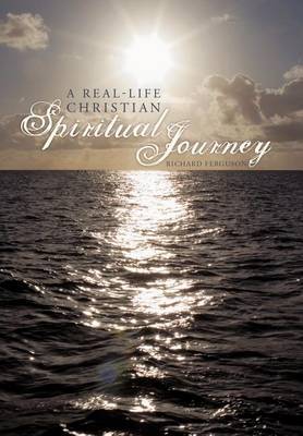 Book cover for A Real-Life Christian Spiritual Journey