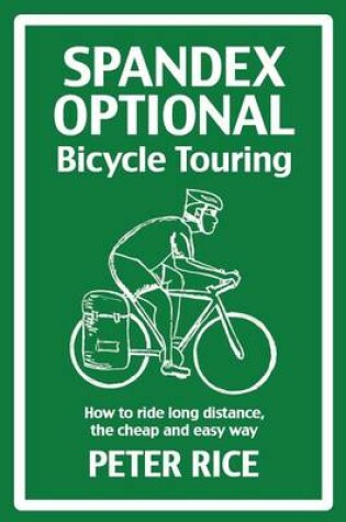 Cover of Spandex Optional Bicycle Touring