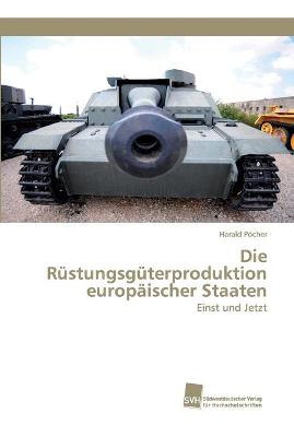 Cover of Die Rustungsguterproduktion europaischer Staaten