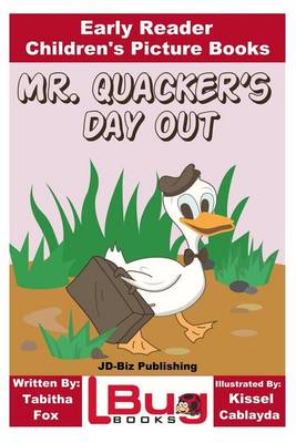 Book cover for Mr. Quacker's Day Out - Early Reader - Children's Picture Books