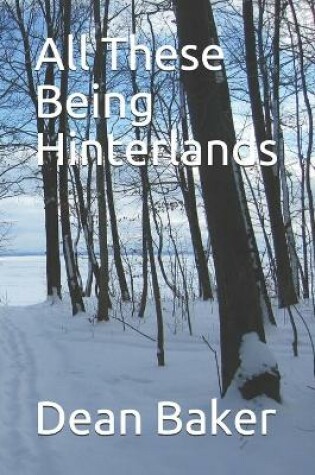 Cover of All These Being Hinterlands