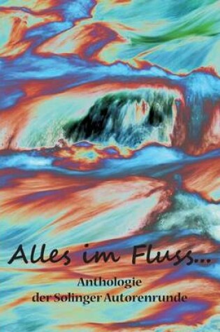 Cover of Alles im Fluss ...