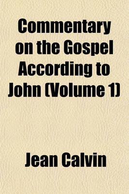 Book cover for Commentary on the Gospel According to John (Volume 1)