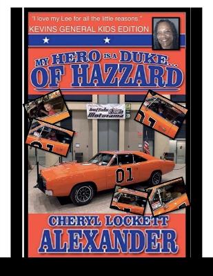 Book cover for My Hero Is a Duke...of Hazzard Kevins General Kids Edition