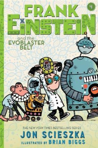 Cover of Frank Einstein and the Evoblaster Belt (Frank Einstein series #4)