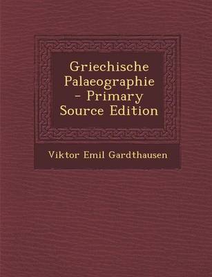 Book cover for Griechische Palaeographie - Primary Source Edition