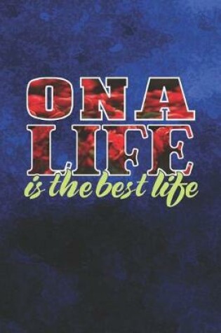 Cover of Ona Life Is The Best Life