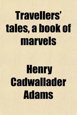 Book cover for Travellers' Tales, a Book of Marvels