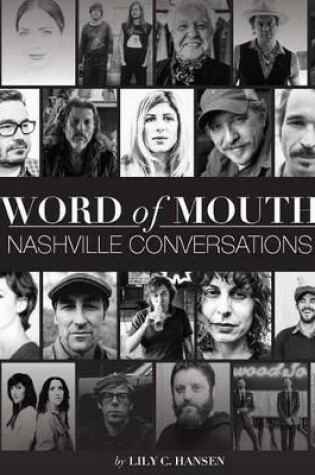 Cover of Word of Mouth: Nashville Conversations: Insight Into the Drive, Passion and Innovations of Music City's Creative Entrepreneurs