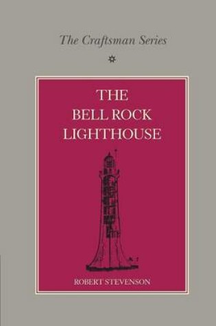 Cover of The Craftsman Series: The Bell Rock Lighthouse