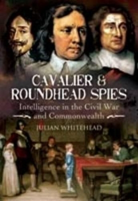 Book cover for Cavalier and Roundhead Spies: Intelligence in the Civil War and Commonwealth